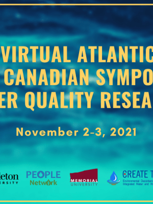 2021 Virtual Atlantic and Eastern Canadian Symposium on Water Quality&nbsp;Research